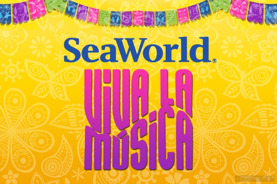 A Practical Guide to Viva La Música at SeaWorld, Orlando
