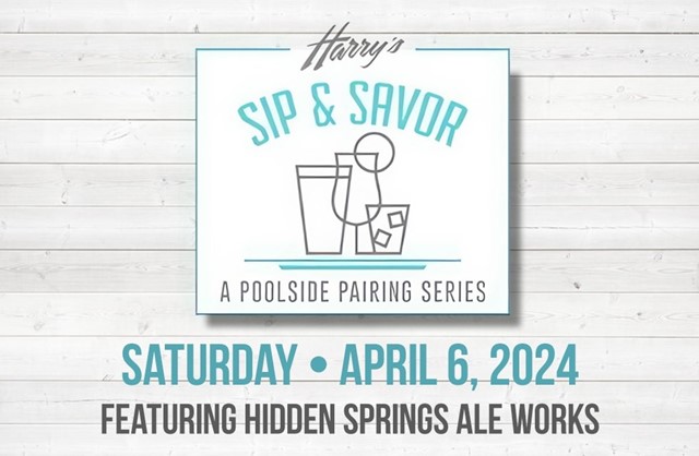 Harry's Poolside Sip & Savor Menu for April 6, 2024