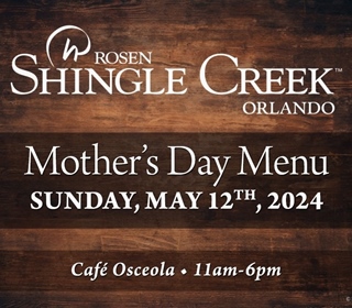 2024 Mother's Day Brunch Menu at the Rosen Shingle Creek Orlando
