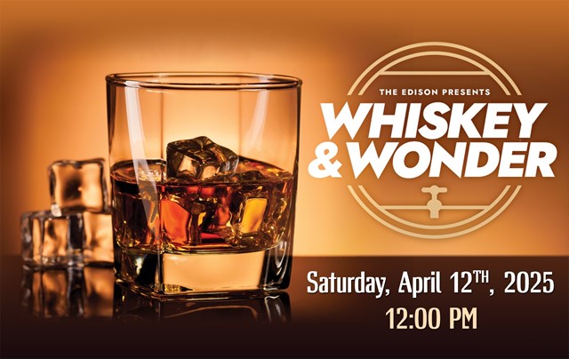 Whiskey & Wonder at the Edison