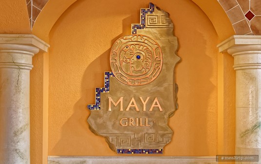 You will find this detailed Maya Grill sign just outside the entrance to the restaurant.