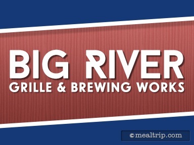 Big River Grille & Brewing Works Lunch and Dinner Reviews