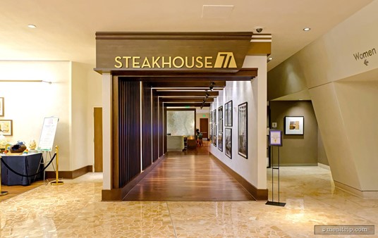 The entrance to the Steakhouse71 Lounge and Restaurant are the same. Once you get to the end of the hall, the Lounge is straight ahead and on the right, while the dining areas are on the left