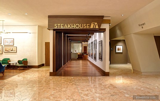 Here's an even wider photo of the entrance to Steakhouse 71. If you're familiar with the Contemporary lobby area – there's a men's and woman's restroom on the right hand side of this photo. The restaurant really is in the very back corner of the lobby.