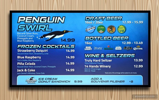The menu board at South Pole Sips features at "Penguin Swirl"... which makes sense, because the whole area is Penguin themed... and we all know penguins like boozy beverages.