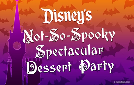 Disney's Not-So-Spooky Spectacular Dessert Party is a special event that's only held durring MNSSHP nights.