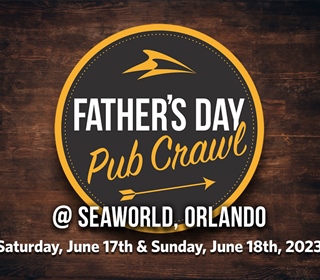 2023 Father's Day Pub Crawl Menu Items at SeaWorld, Orlando