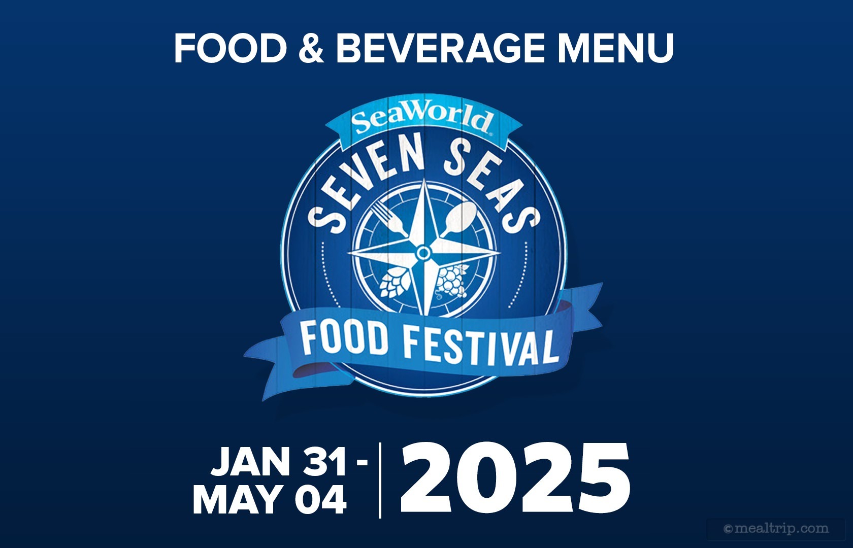 Food and Beverage Menu Items for the 2025 Seven Seas Food Festival at SeaWorld, Orlando