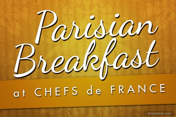Parisian Breakfast at Chefs de France